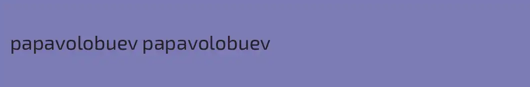 papavolobuev papavolobuev
